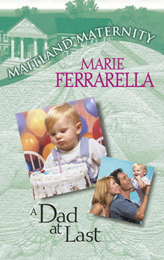 Marie  Ferrarella. A Dad At Last