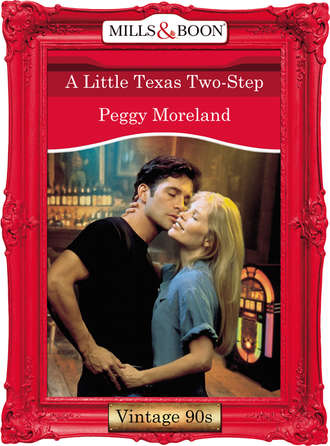 Peggy  Moreland. A Little Texas Two-Step