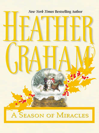 Heather Graham. A Season of Miracles