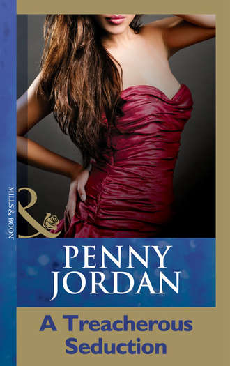 Пенни Джордан. A Treacherous Seduction
