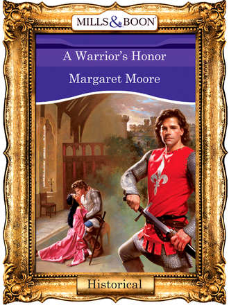 Margaret  Moore. A Warrior's Honor
