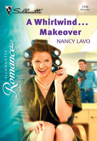 Nancy  Lavo. A Whirlwind...Makeover