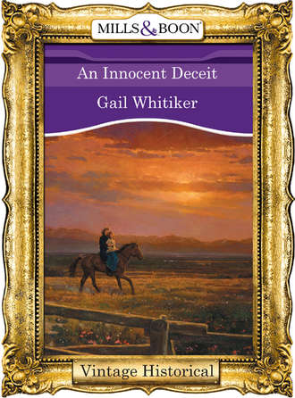 Gail  Whitiker. An Innocent Deceit