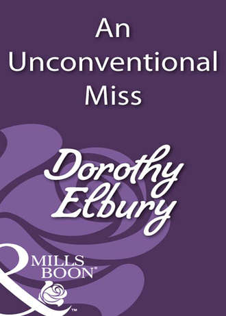 Dorothy  Elbury. An Unconventional Miss