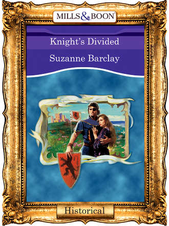 Suzanne  Barclay. Knights Divided