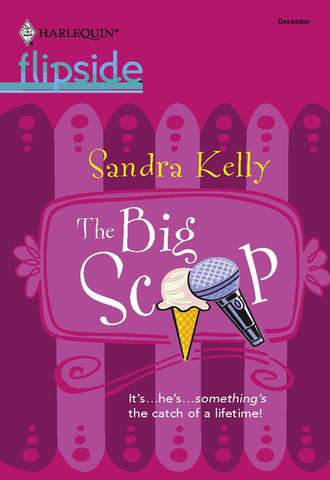 Sandra  Kelly. The Big Scoop