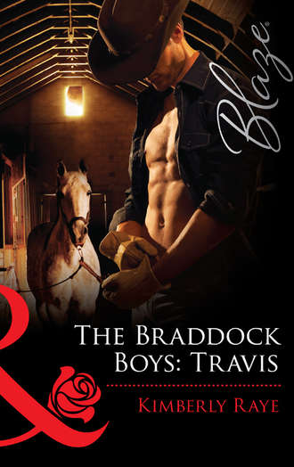 Kimberly  Raye. The Braddock Boys: Travis
