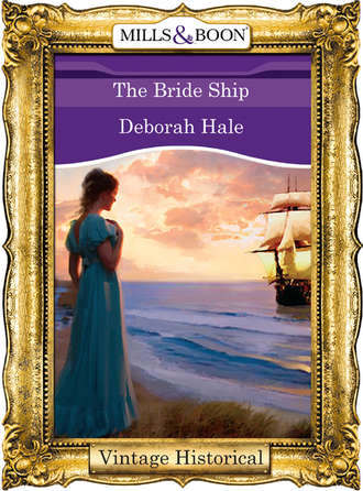 Deborah  Hale. The Bride Ship