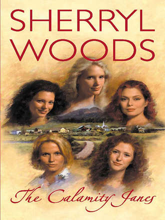 Sherryl  Woods. The Calamity Janes