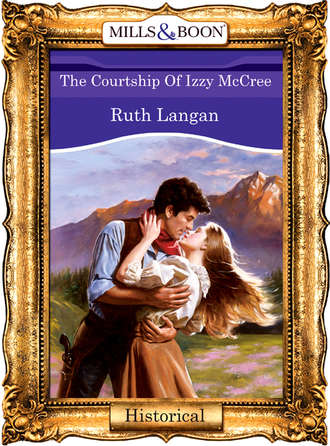 Ruth  Langan. The Courtship Of Izzy Mccree