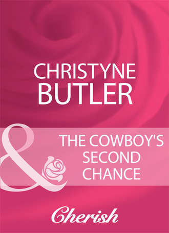 Christyne  Butler. The Cowboy's Second Chance