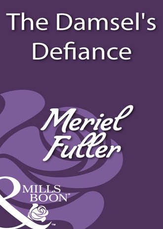 Meriel  Fuller. The Damsel's Defiance