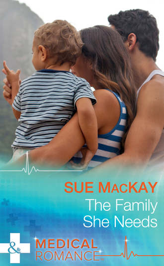 Sue MacKay. The Family She Needs