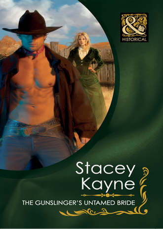 Stacey  Kayne. The Gunslinger's Untamed Bride