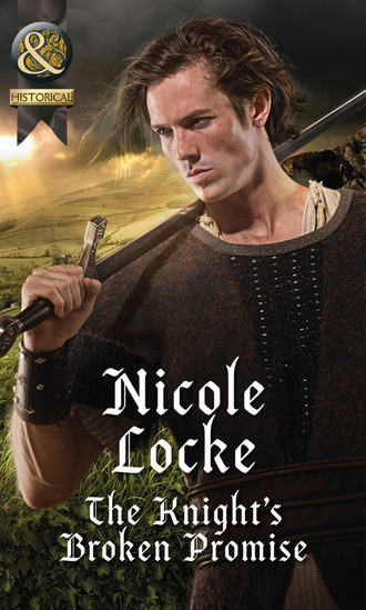 Nicole  Locke. The Knight's Broken Promise