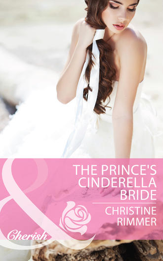 Christine  Rimmer. The Prince's Cinderella Bride