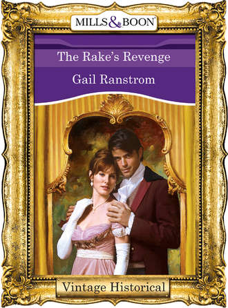 Gail  Ranstrom. The Rake's Revenge