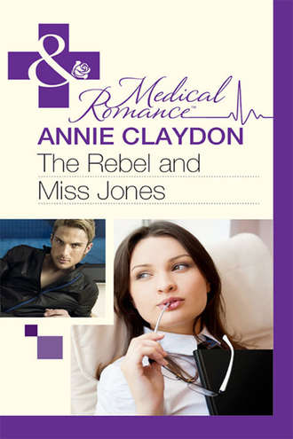 Annie  Claydon. The Rebel And Miss Jones