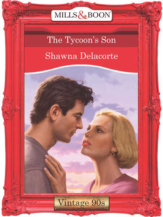 Shawna  Delacorte. The Tycoon's Son