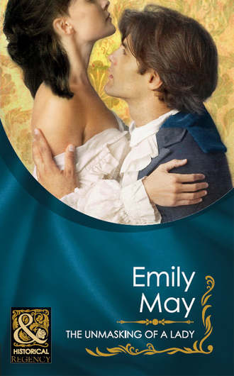 Emily May. The Unmasking of a Lady