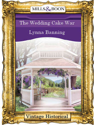 Lynna  Banning. The Wedding Cake War