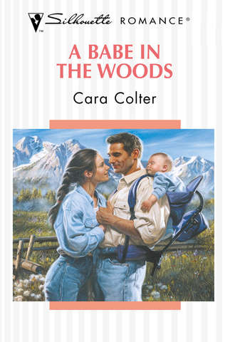 Cara  Colter. A Babe In The Woods