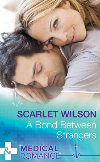 Scarlet Wilson. A Bond Between Strangers