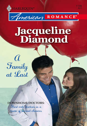 Jacqueline  Diamond. A Family at Last