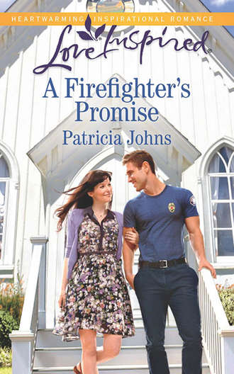 Patricia  Johns. A Firefighter's Promise