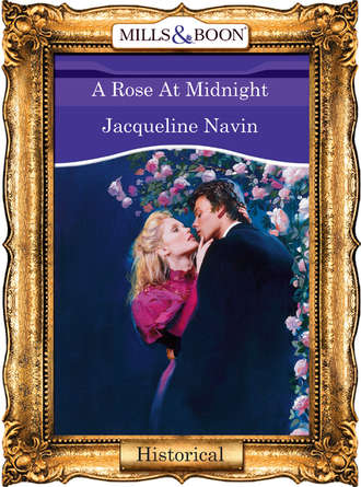 Jacqueline  Navin. A Rose At Midnight