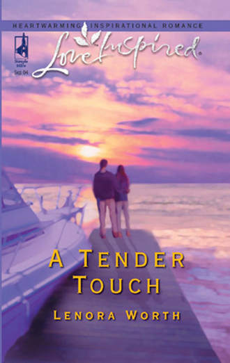 Lenora  Worth. A Tender Touch