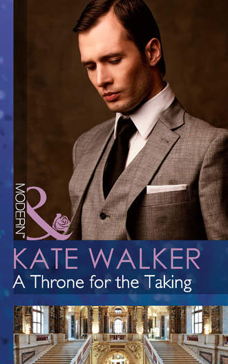 Kate Walker. A Throne for the Taking