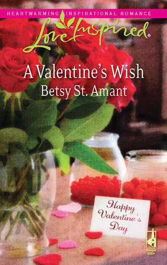 Betsy Amant St.. A Valentine's Wish
