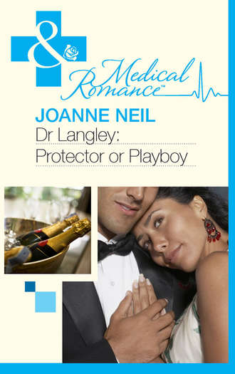 Joanna  Neil. Dr Langley: Protector or Playboy?