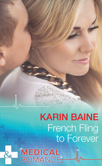 Karin  Baine. French Fling To Forever
