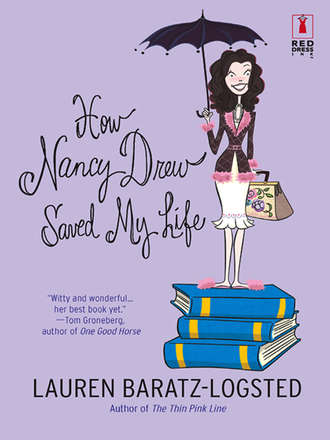 Lauren  Baratz-Logsted. How Nancy Drew Saved My Life