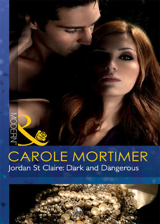 Кэрол Мортимер. Jordan St Claire: Dark and Dangerous