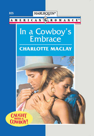 Charlotte  Maclay. In A Cowboy's Embrace
