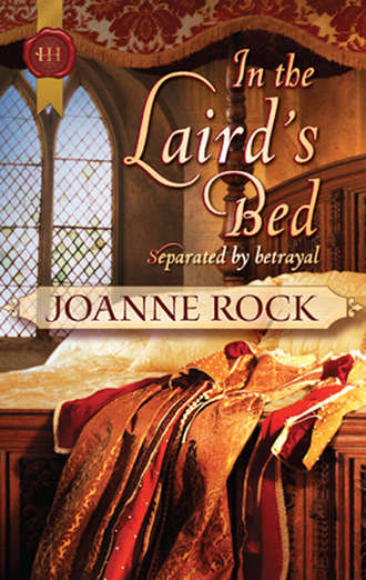 Джоанна Рок. In the Laird's Bed