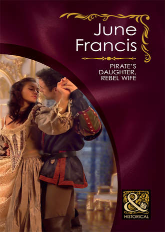 June  Francis. Pirate's Daughter, Rebel Wife