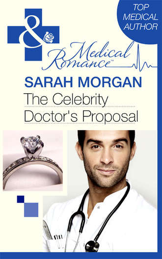 Сара Морган. The Celebrity Doctor's Proposal