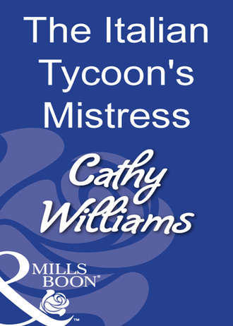 Кэтти Уильямс. The Italian Tycoon's Mistress