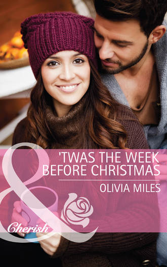 Olivia  Miles. 'Twas the Week Before Christmas