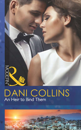 Dani  Collins. An Heir to Bind Them
