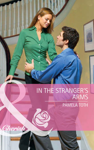 Pamela  Toth. In The Stranger's Arms