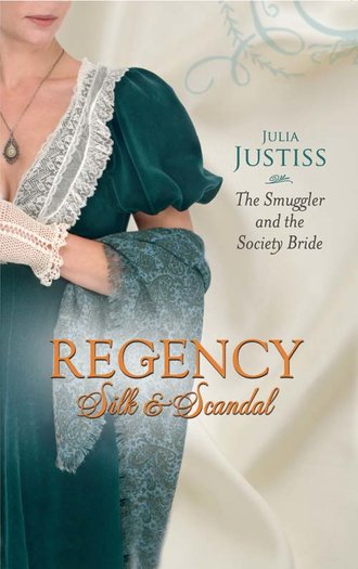 Julia Justiss. The Smuggler and the Society Bride