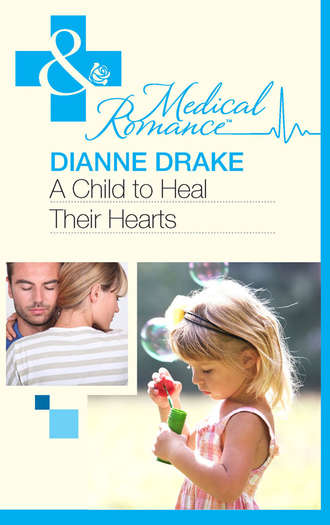 Dianne  Drake. A Child to Heal Their Hearts