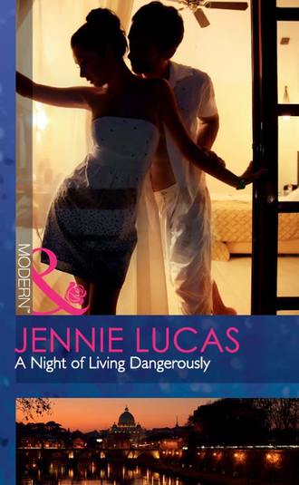 Дженни Лукас. A Night of Living Dangerously