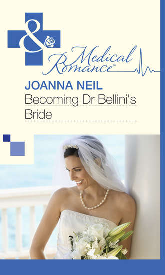 Joanna  Neil. Becoming Dr Bellini's Bride