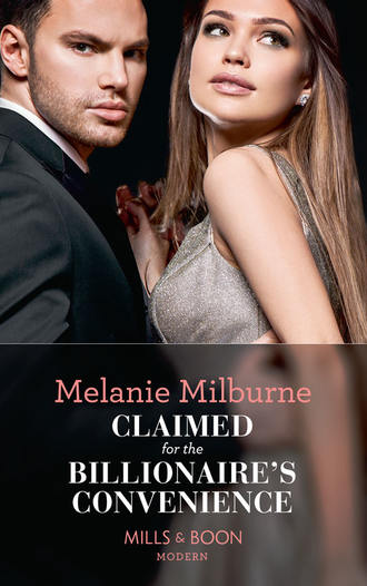 MELANIE  MILBURNE. Claimed For The Billionaire's Convenience